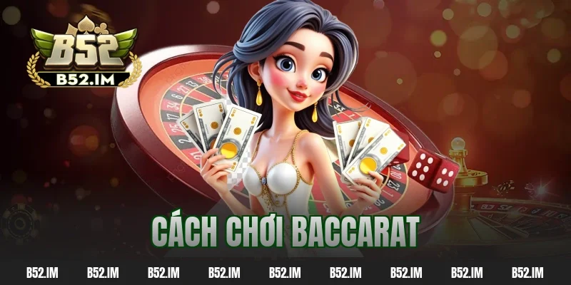 cách chơi baccarat