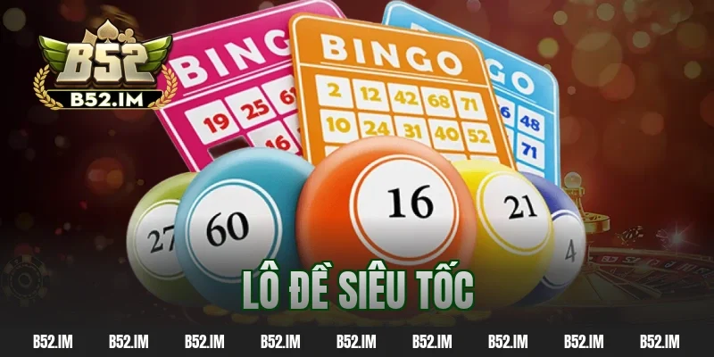 Đừng Bỏ Lỡ Lô Đề Siêu Tốc – Cơ Hội Kiếm Lợi Nhanh Chóng